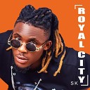 SK feat Yungsell Pinky B - Royal City