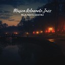 Relaxar Piano Musicas Cole o - Jazz para o Amor Simples