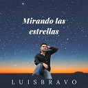 Luis Bravo - La Due a de mis noches