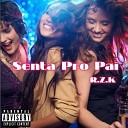 RZK - Senta Pro Pai