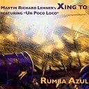 Martin Richard Lehner s Xing To feat Un Poco… - Near This feat Un Poco Loco