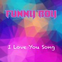 Funny Boy - I Love You Song From Barney Chiptune