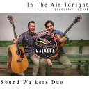 Sound Walkers Duo - In The Air Tonight Acoustic Cover