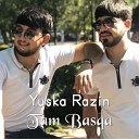 Yuska Razin feat Ilqar Ecemi - Tam Basqa