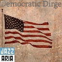 Jazzaria - Democratic Dirge