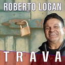 Roberto Logan - Trava