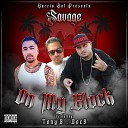 Savage feat Doc 9 Tony B - On My Block