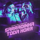 Mc Mary Maii feat DJ Negritinho - Sarradinha Toda Hora