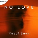 Yusuf Zeyn - No Love