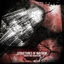 Structures Of Mayhem - Better Feel Alive Than Dead