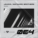 JAHAYA Wayward Brothers - Harabe