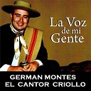 German Montes El Cantor Criollo - Patrona del Canto