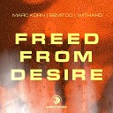 Marc Korn Semitoo Withard - Freed from Desire Hypertechno Edit