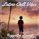 Latino Chill Vibes - Vibra es Tropicais