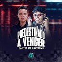 Santos MC NavasMC Oficial DJ Hud Original feat SPACE… - Predestinado a Vencer