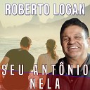 Roberto Logan - Seu Ant nio Nela