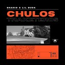 Shahid - Chulos Traketeros feat Lil Buda