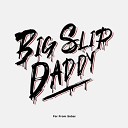 Big Slip Daddy - After The Rain