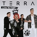 TERRA - Веточка Live Version