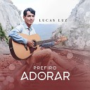 Lucas Luz - Vencedor