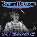 Maynard Ferguson - The Way We Were Live