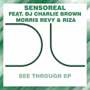 Sensoreal DJ Charlie Brown Morris Revy - See Through My Heart Radio Mix