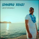 Leandro Renzi - Mediterranea Remix