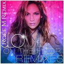 Jennifer Lopez feat Pitbull w - On The Floor Prod By RedOne 2