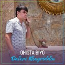 Daleri Khayriddin - Ohista Biyo