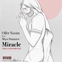 Offer Nissim feat Maya Simantov - Miracle Part A
