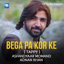 Asfand Yaar Momand feat Adnan Khan - Bega Pa Kor Ke Tappy