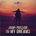 Jixaw PixelLiebe - In My Dreams