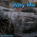 MaHuTkA - Why Me