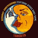Noonday Underground feat Afrika Baby Bam - Toxicated Goyt Valley Sound Remix