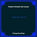 Original Memphis Give Groups - Got to Cool My Doggies Now Version 2
