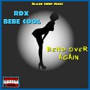 RDX Bebe Cool - Bend over Again
