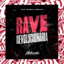 DJ Nego da ZO feat MC GW Mc Dobella - Rave Revolucion ria