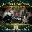 V ctor Molina - El Corrido De Valeriano Isais