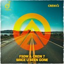 FSDW Crew 7 - Since U Been Gone