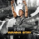 D Sturb - Wanna Stay