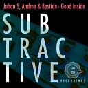 Johan S Andme Bastian - Good Inside Radio Edit