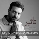 Mohammadreza Parva - Tasir