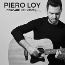 Piero Loy - Cercare nel vento