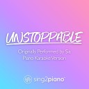 Sing2Piano - Unstoppable Originally Performed by Sia Piano Karaoke…