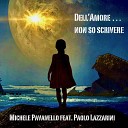 Michele Pavanello feat Paolo Lazzarini - Dell amore non so scrivere