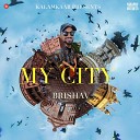 Brishav Deep Kalsi - My City