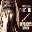 DAVO BEATZ - Armenian Duduk