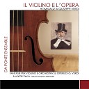 Da Ponte Ensemble Luigi De Filippi - Ernani Vieni meco sol di rose Tutti sprezzo che d…