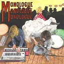 Monologue - Tempi Migliori