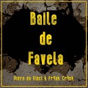 Piero da Vinci Fr4nk Cr4nk - Baile de Favela Remix